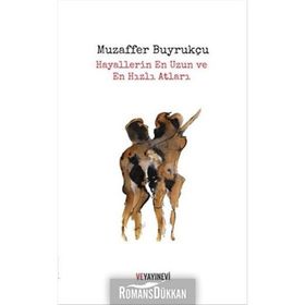 Hayallerin En Uzun ve En Hızlı Atları - Muzaffer Buyrukçu