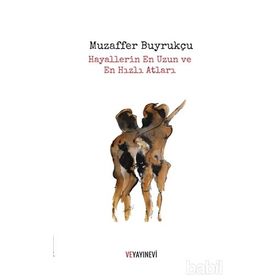 Hayallerin En Uzun ve En Hızlı Atları - Muzaffer Buyrukçu