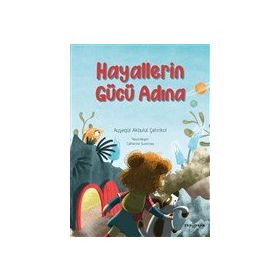 Hayallerin Gücü Adına Ayşegül Akbulut Çetinkol