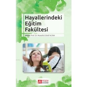 Hayallerindeki Eğitim Fakültesi - Pegem Akademi Yayıncılık