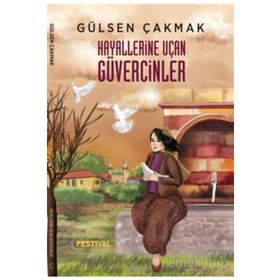 Hayallerine Uçan Güvercinler - Gülsen Çakmak