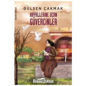 Hayallerine Uçan Güvercinler - Gülsen Çakmak