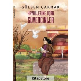 Hayallerine Uçan Güvercinler - Gülsen Çakmak