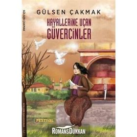 Hayallerine Uçan Güvercinler - Gülsen Çakmak