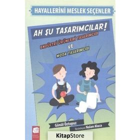 Hayallerini Meslek Seçenler - Ah Şu Tasarımcılar - Gönül Öztopuz
