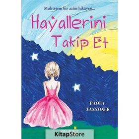 Hayallerini Takip Et - Paola Zannoner