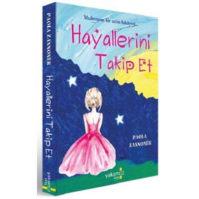 Hayallerini Takip Et - Paola Zannoner
