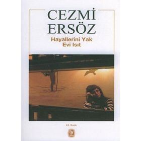 Hayallerini Yak Evi Isıt - Cezmi Ersöz