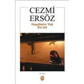 Hayallerini Yak Evi Isıt - Cezmi Ersöz