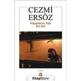 Hayallerini Yak Evi Isıt - Cezmi Ersöz