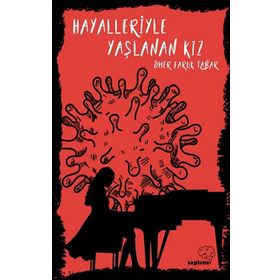 Hayalleriyle Yaşlanan Kız - Ömer Faruk Tabar