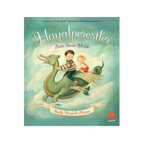 Hayalperestler - Düşler Alemine Yolculuk - Emily Winfield Martin