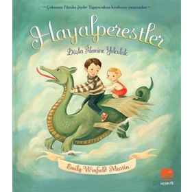 Hayalperestler - Düşler Alemine Yolculuk - Emily Winfield Martin