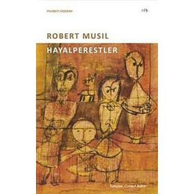 HAYALPERESTLER - ROBERT MUSIL