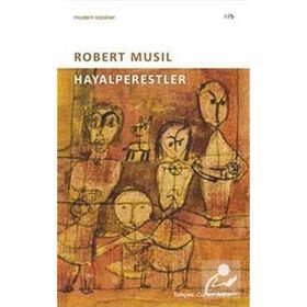 HAYALPERESTLER - ROBERT MUSIL