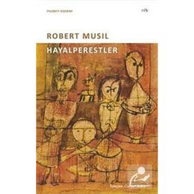 HAYALPERESTLER - ROBERT MUSIL