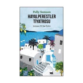 Hayalperestler Tiyatrosu - Polly Samson