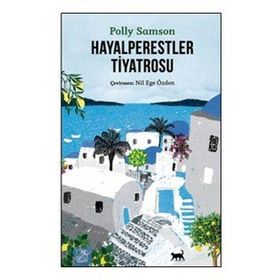 Hayalperestler Tiyatrosu - Polly Samson