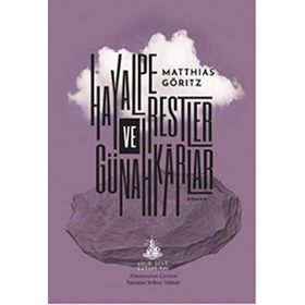 Hayalperestler ve Günahkarlar - Matthias Göritz