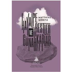 Hayalperestler ve Günahkarlar - Matthias Göritz