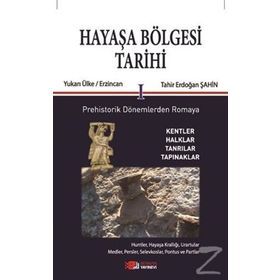 Hayaşa Bölgesi Tarihi 1 - Tahir Erdoğan Şahin