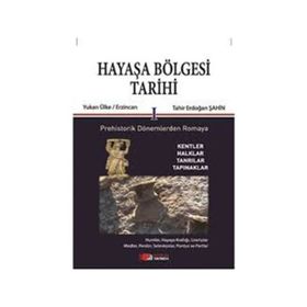 Hayaşa Bölgesi Tarihi 1 - Tahir Erdoğan Şahin