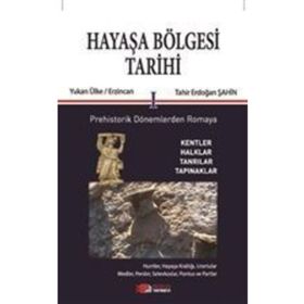 Hayaşa Bölgesi Tarihi 1 - Tahir Erdoğan Şahin