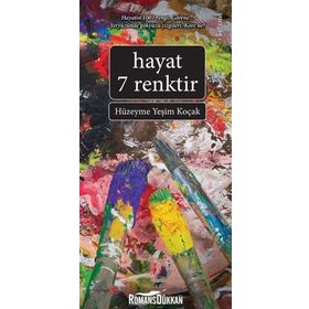 Hayat 7 Renktir - Hüzeyme Yeşim Koçak