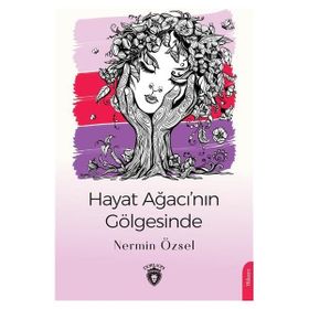 Hayat Ağacı`nın Gölgesinde - Nermin Özsel