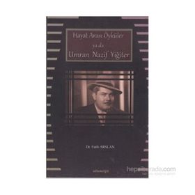 Hayat Arası Öyküler ya da Umran Nazif Yiğiter - Fatih Arslan