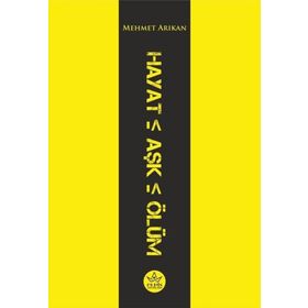 Hayat - Aşk - Ölüm - Elpis Yayınları