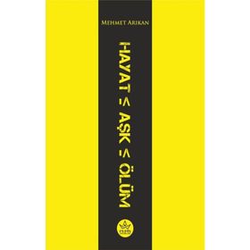 Hayat - Aşk - Ölüm - Elpis Yayınları