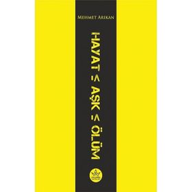 Hayat - Aşk - Ölüm - Elpis Yayınları