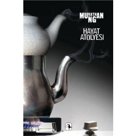 HAYAT ATÖLYESİ - MURATHAN MUNGAN