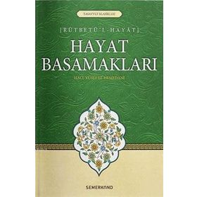 Hayat Basamakları Rütbetü'l Hayat-Semerkand Yayınları