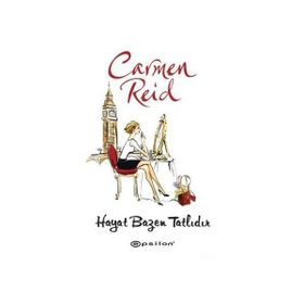 HAYAT BAZEN TATLIDIR - CARMEN REID