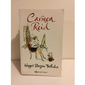 HAYAT BAZEN TATLIDIR - CARMEN REID