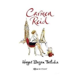 HAYAT BAZEN TATLIDIR - CARMEN REID