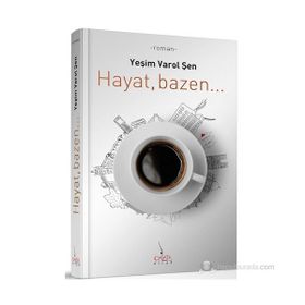 HAYAT, BAZEN... - YEŞIM VAROL ŞEN