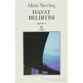 HAYAT BELIRTISI - AKIN SEVİNÇ