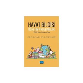 Hayat Bilgisi Öğretim Programları 1926 dan Günümüze Nobel Akademik Yayıncılık