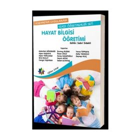 Hayat Bilgisi Öğretimi - Adem Beldağ Alper Yontar Ayşe Mentiş Taş Elif Aladağ Halil İbrahim Sağlam Handan Deveci Mehmet Gültekin Şengül S. Anagün Tuba Çengelci Köse Z. Nurdan Baysal Zeynep Kılıç