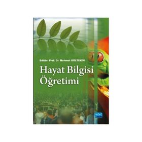 Hayat Bilgisi Öğretimi - Adem Beldağ Alper Yontar Ayşe Mentiş Taş Elif Aladağ Halil İbrahim Sağlam Handan Deveci Mehmet Gültekin Şengül S. Anagün Tuba Çengelci Köse Z. Nurdan Baysal Zeynep Kılıç