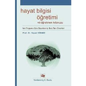 Hayat Bilgisi Öğretimi ve Öğretmen Kılavuzu - Veysel Sönmez