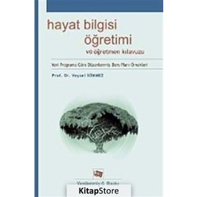 Hayat Bilgisi Öğretimi ve Öğretmen Kılavuzu - Veysel Sönmez