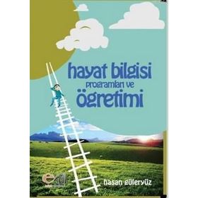 HAYAT BILGISI PROGRAMLARI VE ÖĞRENIMI - HASAN GÜLERYÜZ
