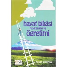 HAYAT BILGISI PROGRAMLARI VE ÖĞRENIMI - HASAN GÜLERYÜZ