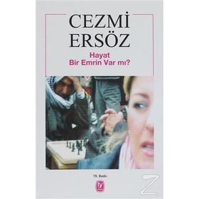 HAYAT BIR EMRIN VAR MI? - CEZMI ERSÖZ