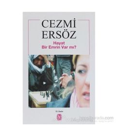 HAYAT BIR EMRIN VAR MI? - CEZMI ERSÖZ