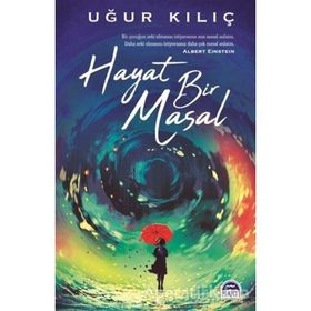 Hayat Bir Masal - Uğur Kılıç